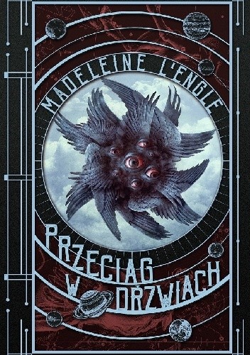 Przeciąg w drzwiach Madeleine L’Engle okładka książki posiadająca motywy na bazie kół i planet, z biblijnym aniołem na środku - ilustracja do recenzji książki SF dla dzieci