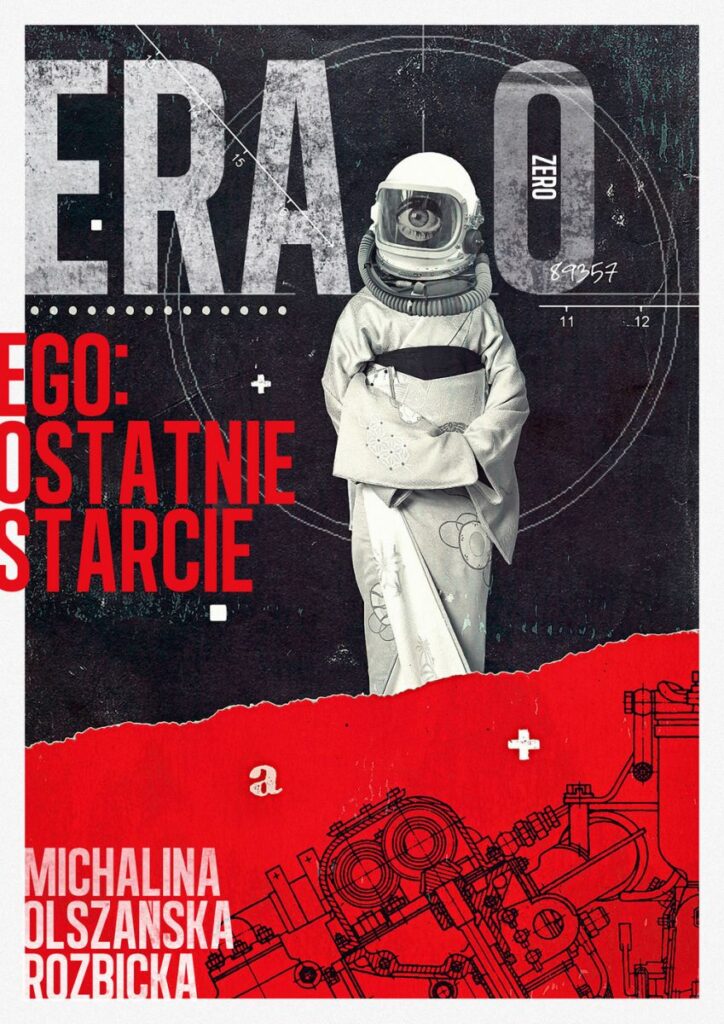 Era Zero. Ego: Ostatnie starcie Michaliny Olszańskiej-Rozbickiej - okładka książki w czerwono-szarych kolorach z ilustracją jednookiego kosmity w białej szacie - ilustracja do recenzji młodzieżowej powieści SF