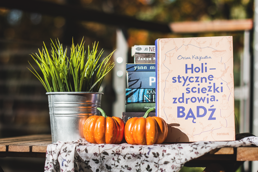 Holistyczne ścieżki zdrowia. Bądź