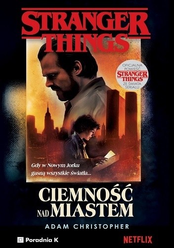 Stranger things. Ciemność nad miastem