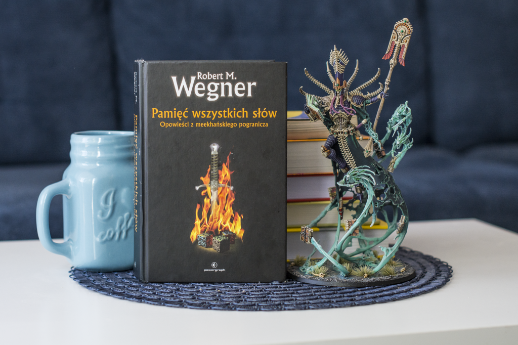 Pamięć wszystkich słów opowieści z meekhańskiego pogranicza Robert M. Wegner recenzja powieści fantasy