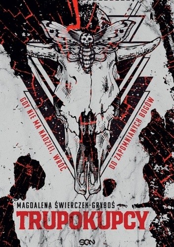 Trupokupcy Świerszczek Gryboś - czarno-biała okładka z czerwonymi napisami. Na środku ilustracja czaszki - ilustracja do recenzji post apo z motywami słowiańskimi