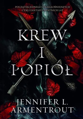 Krew i popiół - ciemna okładka z czerwonymi liśćmi, widać strzałę i miecz