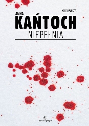 Niepełnia Anny Kańtoch - biała okładka z czerwonymi kroplami krwi na śniegu