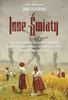 Inne światy antologia - okładka książki przedstawiająca ilustracje Jakuba Różalskiego - ilustracja do recenzji