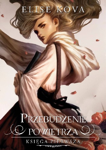 Przebudzenie powietrza Elise Kova - okładka przedstawia blondwłosą bohaterkę książki