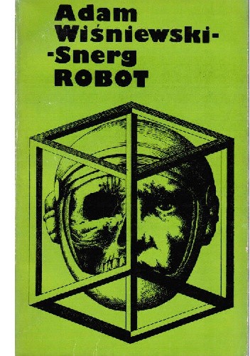 Robot Wiśniewskiego-Snerga - zielona okłazka książki z wydania z 1977 roku