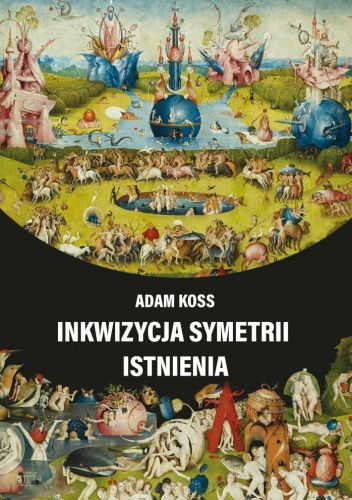 Inkwizycja symetrii istnienia okładka książki