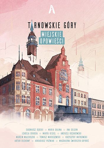 Tarnowskie Góry. Miejskie opowieści okładka